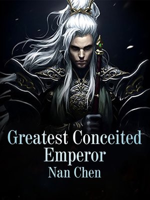 cover image of Greatest Conceited Emperor